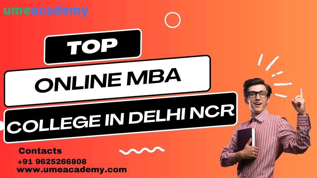 Top Online Mba College In Delhi Ncr